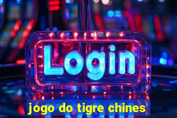 jogo do tigre chines